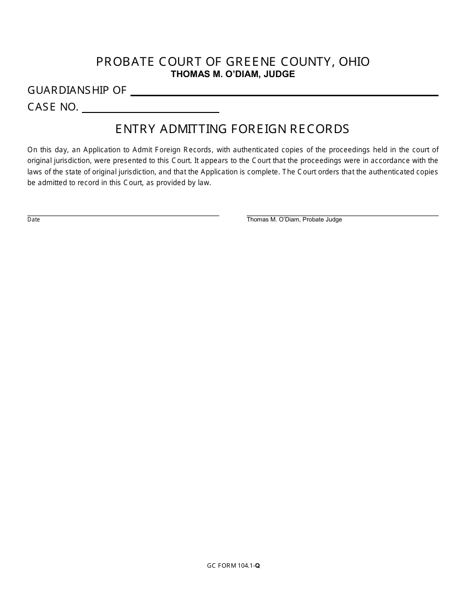 GC Form 104.1-Q Entry Admitting Foreign Records - Greene County, Ohio, Page 1