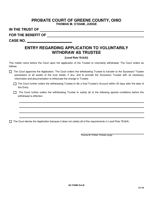 GC Form 78.8-B Entry Regarding Application to Voluntarily Withdraw as Trustee - Greene County, Ohio