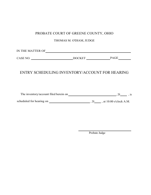 Entry Scheduling Inventory / Account for Hearing - Greene County, Ohio Download Pdf