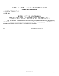 Document preview: GC Form 104.7-B Entry Setting Hearing on Application for Appointment of Conservator - Greene County, Ohio