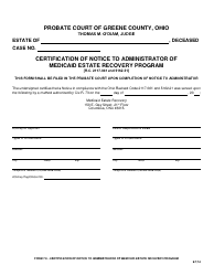 Document preview: Form 7.0 Certification of Notice to Administrator of Medicaid Estate Recovery Program - Greene County, Ohio