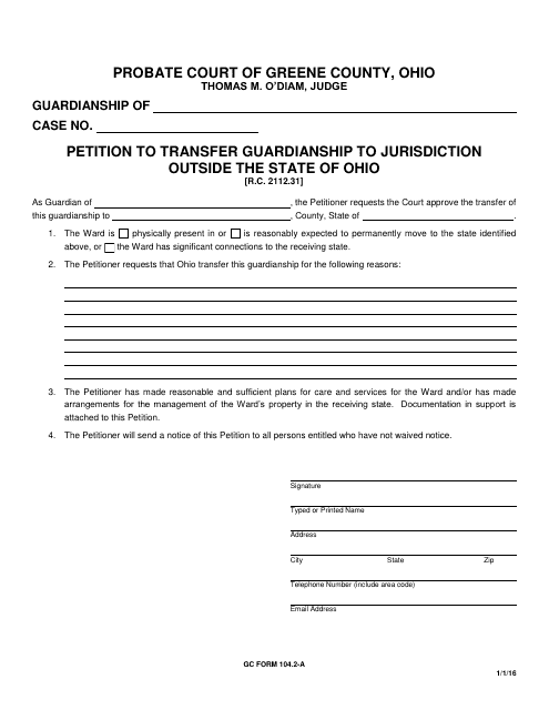 GC Form 104.2-A Petition to Transfer Guardianship to Jurisdiction Outside the State of Ohio - Greene County, Ohio