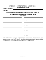 Document preview: GC Form 104.2-B Notice of Petition to Transfer Guardianship to Jurisdiction Outside the State of Ohio - Greene County, Ohio