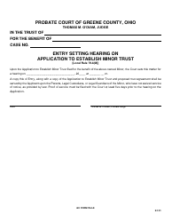 Document preview: GC Form 78.4-K Entry Setting Hearing on Application to Establish Minor Trust - Greene County, Ohio