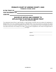 Document preview: GC Form 78.4-L Waiver of Notice and Consent to Application to Establish Minor Trust - Greene County, Ohio