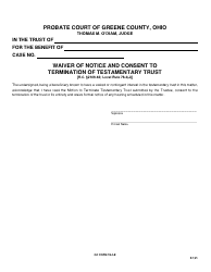 Document preview: GC Form 78.4-E Waiver of Notice and Consent to Termination of Testamentary Trust - Greene County, Ohio