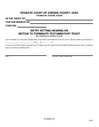 Document preview: GC Form 78.4-G Entry Setting Hearing on Motion to Terminate Testamentary Trust - Greene County, Ohio
