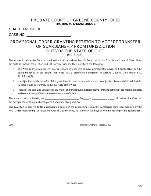 GC Form 104.2-I Provisional Order Granting Petition to Accept Transfer of Guardianship From Jurisdiction Outside the State of Ohio - Greene County, Ohio