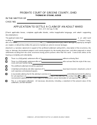 Document preview: Form 22.5 Application to Settle a Claim of an Adult Ward - Greene County, Ohio