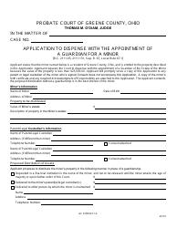 Document preview: GC Form 67.1-A Application to Dispense With the Appointment of a Guardian for a Minor - Greene County, Ohio