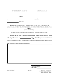 Document preview: Motion to Extend Final Protection From Stalking, Sexual Assault, or Human Trafficking Order for One to Three Additional Years - Kansas
