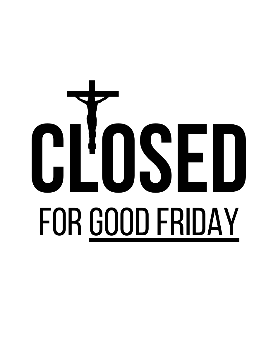 Closed Sign Template - Good Friday