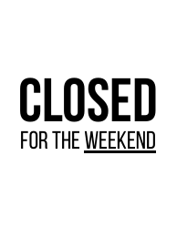 Document preview: Closed Sign Template - Weekend