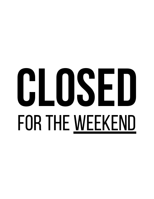 Closed Sign Template - Weekend