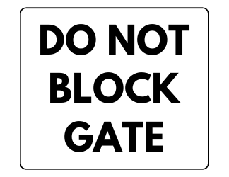 Document preview: Do Not Block Gate Sign Template