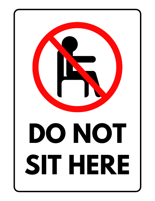 Modern "Do Not Sit Here" Sign Template with Clear Graphic Symbol
