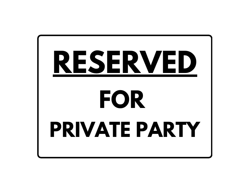Reserved for Private Party Sign Template