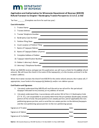 Document preview: Application and Authorization for Minnesota Department of Revenue (Mdor) Refund Turnover to Chapter 7 Bankruptcy Trustee Pursuant to 11 U.s.c. 542 - Minnesota