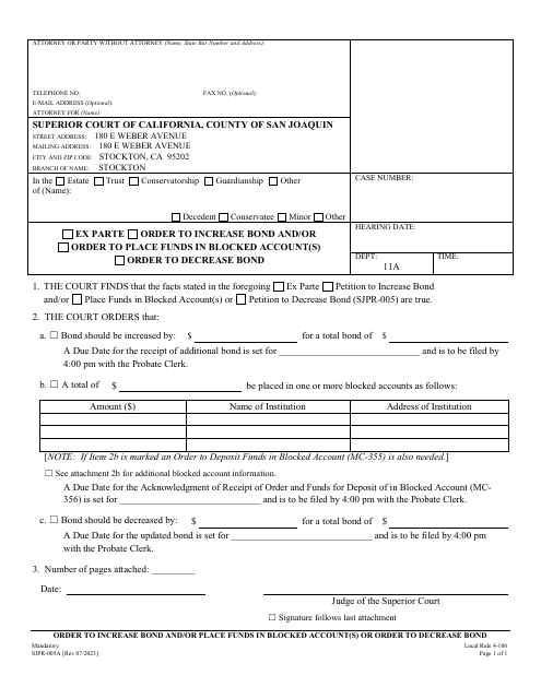 Form SJPR-005A Order to Increase Bond and/or Place Funds in Blocked Account(S) or Order to Decrease Bond - County of San Joaquin, California