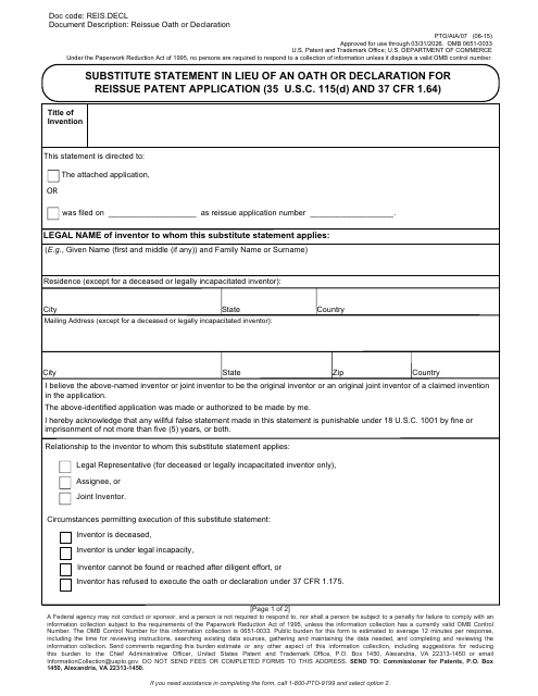 Form PTO/AIA/07 Substitute Statement in Lieu of an Oath or Declaration for Reissue Patent Application (35 U.s.c. 115(D) and 37 Cfr 1.64)