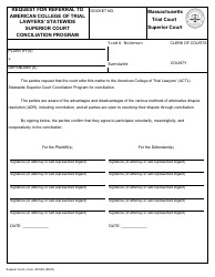 Document preview: Form SC0XX Request for Referral to American College of Trial Lawyers' Statewide Superior Court Conciliation Program - Massachusetts