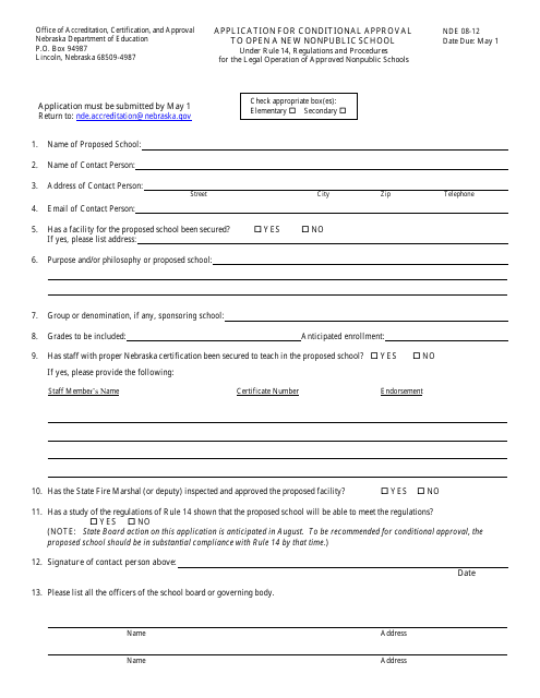 NDE Form 08-12 Application for Conditional Approval to Open a New Nonpublic School Under Rule 14, Regulations and Procedures for the Legal Operation of Approved Nonpublic Schools - Nebraska