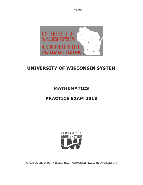 Practice exam with answer keys for University of Wisconsin System Mathematics, 2018. Get fully prepared for your upcoming test with this valuable resource.