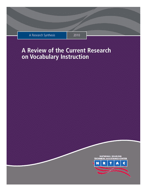 A Review of the Current Research on Vocabulary Instruction: a Research Synthesis 2010 - National Reading Technical Assistance Center