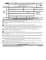 Document preview: IRS Formulario 8453 (SP) Informe Del Impuesto Sobre El Ingreso Personal De Los Estados Unidos Por Medio De La Presentacion Electronica Del IRS E-File (Spanish), 2023