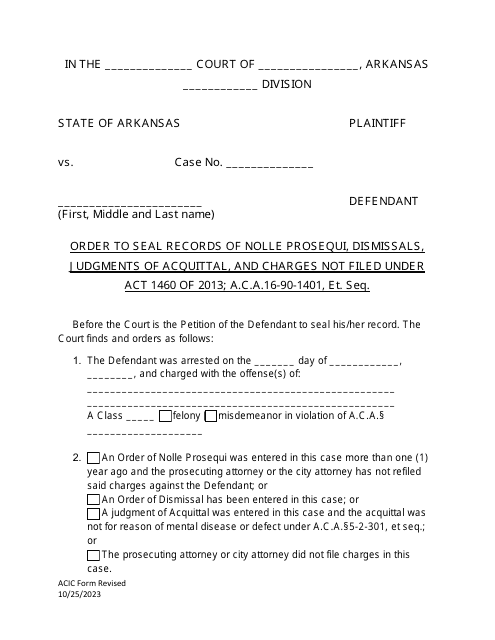 Order to Seal Records of Nolle Prosequi, Dismissals, Judgments of Acquittal, and Charges Not Filed Under Act 1460 of 2013; a.c.a.16-90-1401, Et. Seq - Arkansas Download Pdf