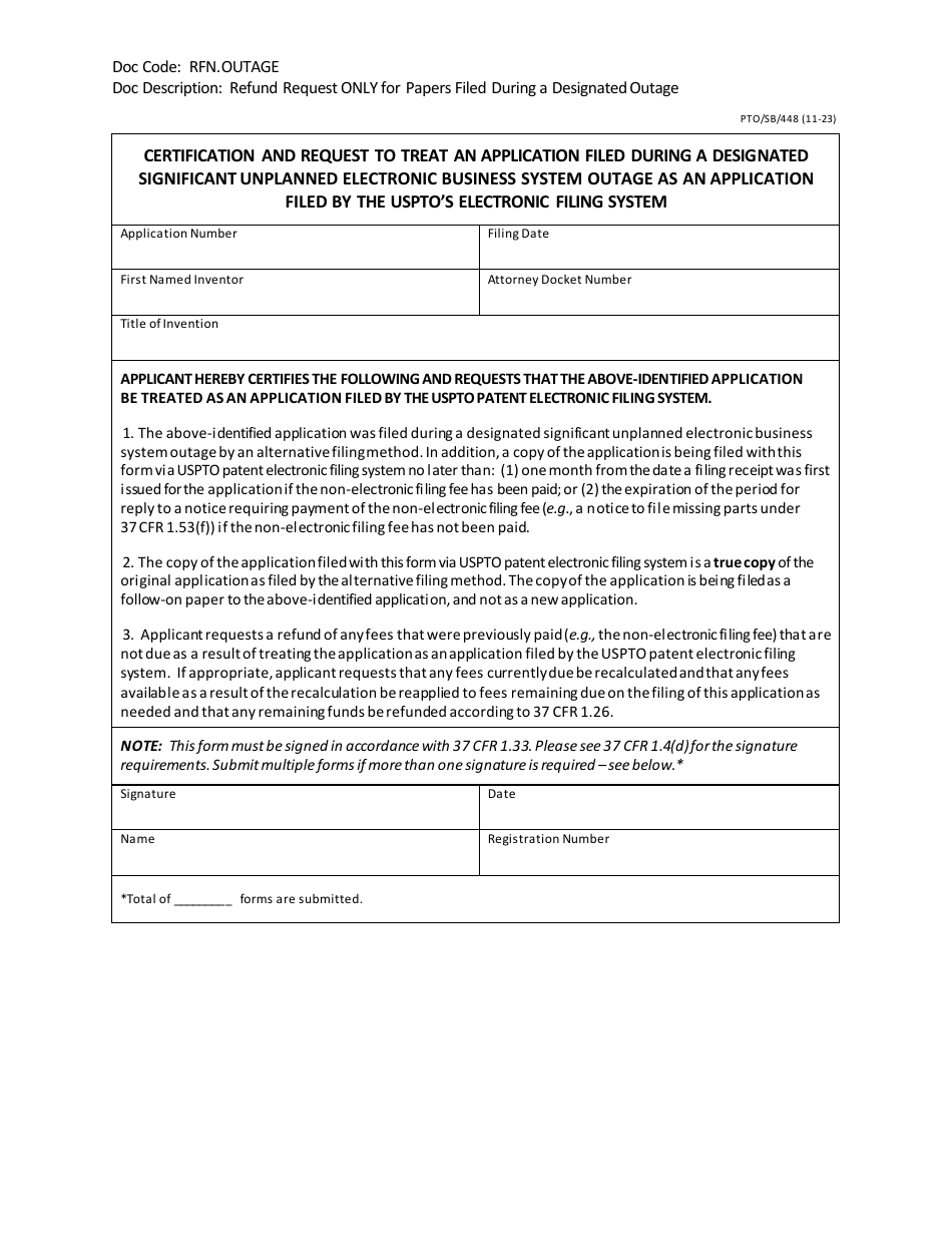 Form PTO / SB / 448 Certification and Request to Treat an Application Filed During a Designated Significant Unplanned Electronic Business System Outage as an Application Filed by the Usptos Electronic Filing System, Page 1