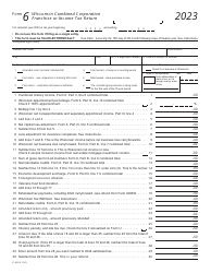 Document preview: Form 6 (IC-406) Wisconsin Combined Corporation Franchise or Income Tax Return - Wisconsin, 2023