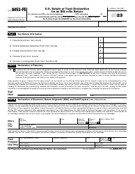Document preview: IRS Form 8453-FE U.S. Estate or Trust Declaration for an IRS E-File Return, 2023