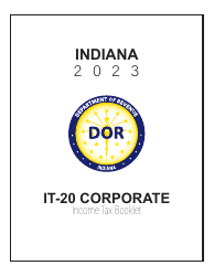 Document preview: Instructions for Form IT-20, State Form 44275 Indiana Corporate Adjusted Gross Income Tax Return - Indiana, 2023