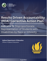 Results Driven Accountability (Rda) Corrective Action Plan - Indicator 9: Disproportionate Representation of Students With Disabilities by Race or Ethnicity - Indiana