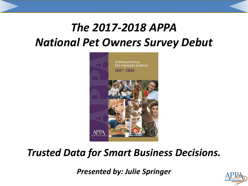 The 2017-2018 Appa National Pet Owners Survey Debut - American Pet Products Association