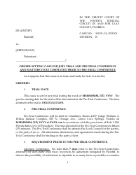 Document preview: Ordeer Setting Case for Jury Trial and Pre-trial Conference and Matters to Be Completed Prior to Pre-trial Conference - Division B - Clay County, Florida