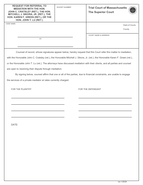 Request for Referral to Mediation With the Hon. John C. Cratsley (Ret.), the Hon. Mitchell J. Sikora, Jr. (Ret.), the Hon. Karen F. Green (Ret.), or the Hon. John T. Lu (Ret.) - Massachusetts Download Pdf