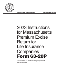 Document preview: Instructions for Form 63-20P Premium Excise Return for Life Insurance Companies - Massachusetts, 2023