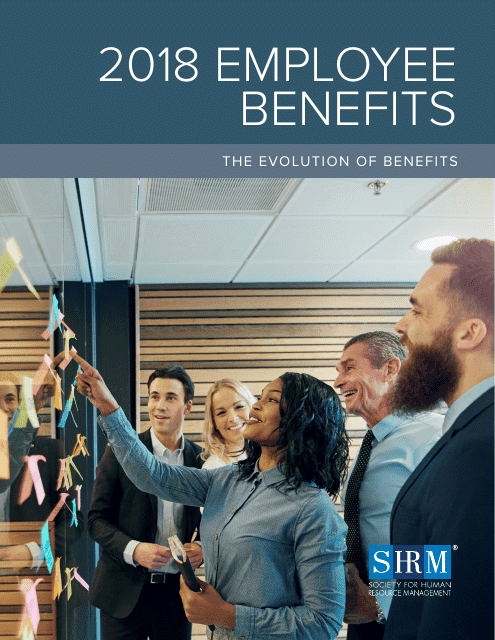 2018 Employee Benefits the Evolution of Benefits - Society for Human Resource Management Download Pdf