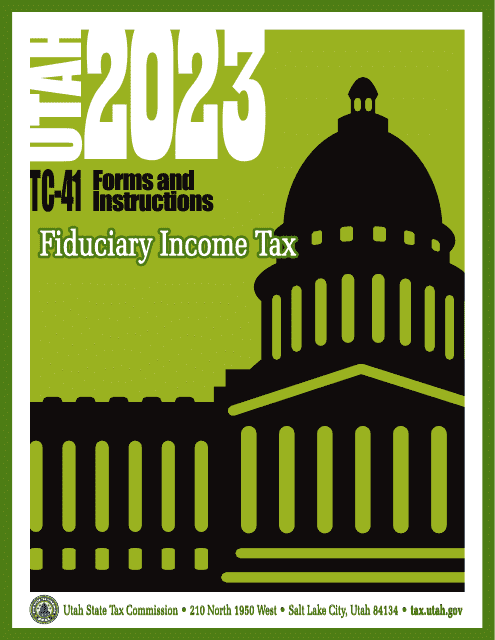 Instructions for Form TC-41 Utah Fiduciary Income Tax Return - Utah, 2023