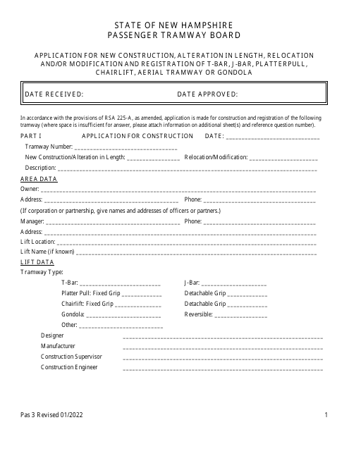 Form Pas3 Application for New Construction, Alteration in Length, Relocation and/or Modification and Registration of T-Bar, J-Bar, Platterpull, Chairlift, Aerial Tramway or Gondola - New Hampshire