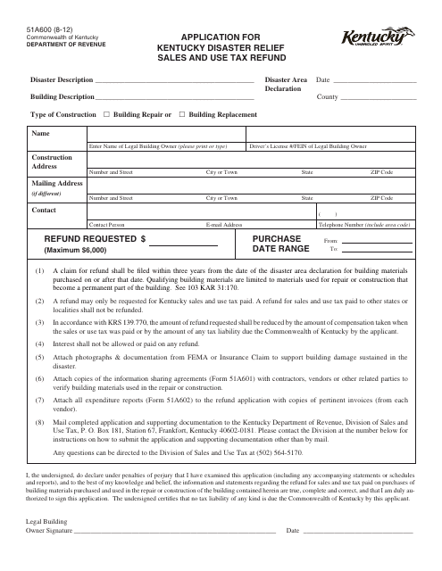 Form 51A600 Application for Kentucky Disaster Relief Sales and Use Tax Refund - Kentucky