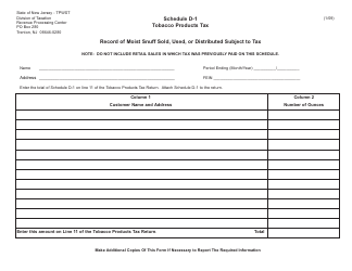 Document preview: Schedule D-1 Record of Moist Snuff Sold, Used, or Distributed Subject to Tax - New Jersey