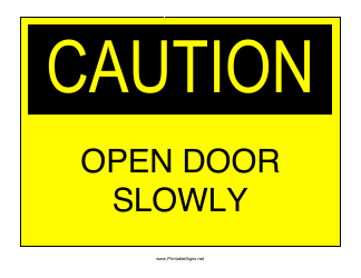 Document preview: Caution - Open Door Slowly Sign Template