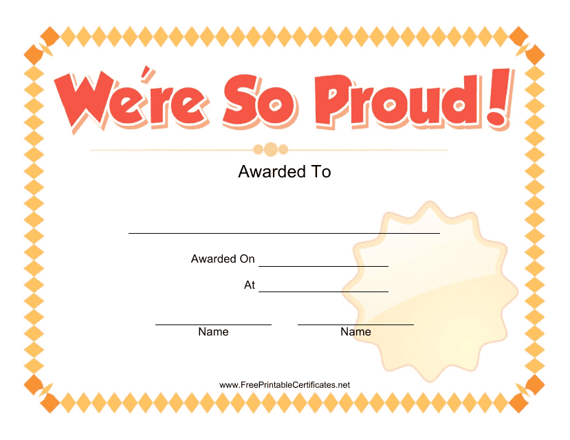 We Are so Proud Certificate Template - Beautifully designed customizable certificate template withpace for recipient's name and details.